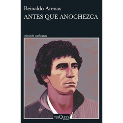 Antes que anochezca Reinaldo Arenas