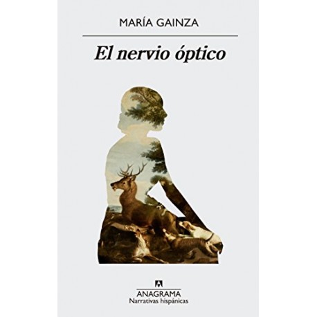 El nervio óptico María Gainza