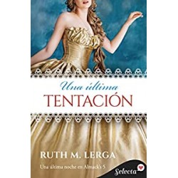 Una última tentación Una última noche en Almack's 5 Ruth M. Lerga