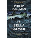 La bella salvaje El libro de la oscuridad Volumen I Philip Pullman
