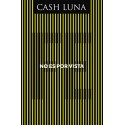 No es por vista: Solo la fe abre tus ojos Cash Luna