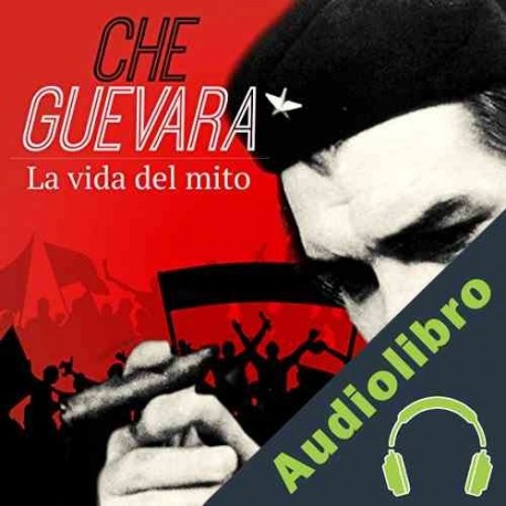 Audiolibro Che Guevara: La vida del mito Online Studio Productions