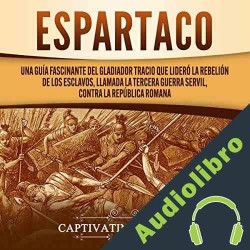 Audiolibro Espartaco Captivating History