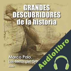 Audiolibro Marco Polo, Las tierras del Gran Khan Audiopodcast