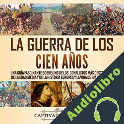 Audiolibro La Guerra de los Cien Años Captivating History