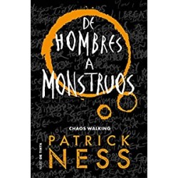 De hombres a monstruos Chaos Walking 3 Patrick Ness