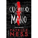 El cuchillo en la mano Chaos Walking 1 Patrick Ness
