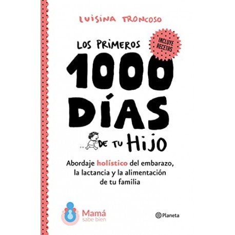 Los primeros 1000 días de tu hijo Luisina Troncoso