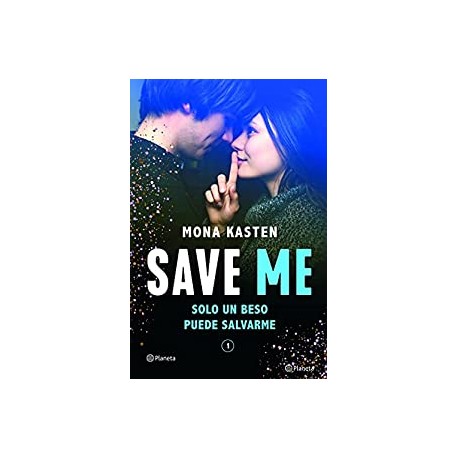 Save Me Serie Save 1 Mona Kasten