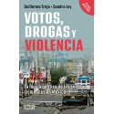 Votos, drogas y violencia: La lógica política de las guerras criminales en México Guillermo Trejo