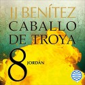 Audiolibro Jordán Caballo de Troya 8 J. J. Benítez