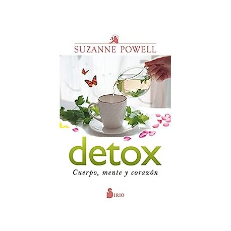 Detox Cuerpo, Mente y Corazon Suzanne Powell Detox Cuerpo, Mente y Corazon Suzanne Powell