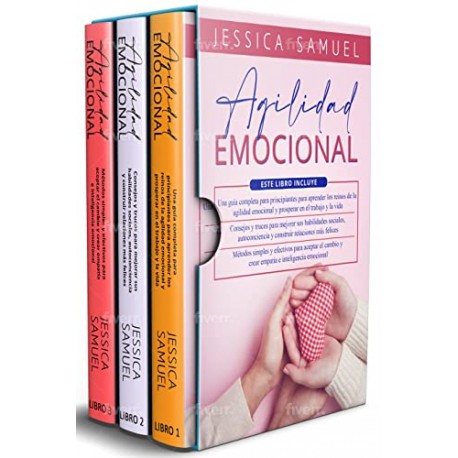 Agilidad Emocional 3 en 1 Guia Principiantes + Consejos y trucos para habilidades sociales + Metodos efectivos Jessica Samuel