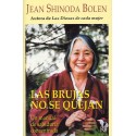 LAS BRUJAS NO SE QUEJAN:Un manual de sabiduría concentrada Jean Shinoda Bolen