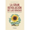 La gran revolución de las grasas: Consiga el bienestar mental, emocional y venza el sobrepeso Sacha Barrio Healey