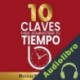 Audiolibro 10 claves para administrar tu tiempo Nicolás Sánchez Isame