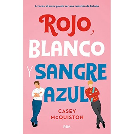 Rojo, blanco y sangre azul Casey McQuiston