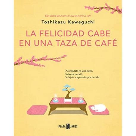 La felicidad cabe en una taza de café (Antes de que se enfríe el café 2) Toshikazu Kawaguchi