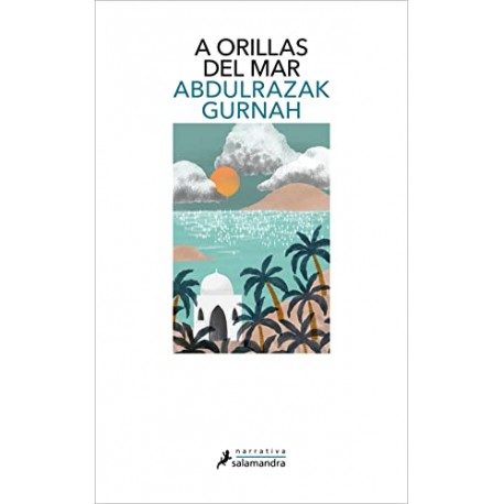 A orillas del mar Premio Nobel de Literatura 2021 Abdulrazak Gurnah