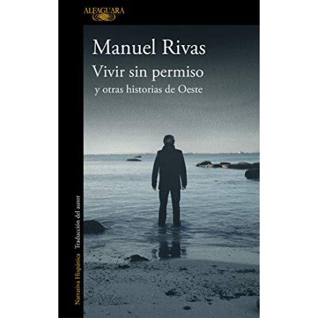 Vivir sin permiso y otras historias de Oeste Manuel Rivas