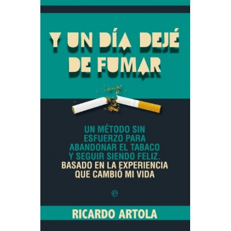 Y un día dejé de fumar Ricardo Artola