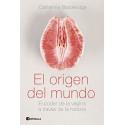 El origen del mundo: El poder de la vagina a través de la historia Catherine Blackledge