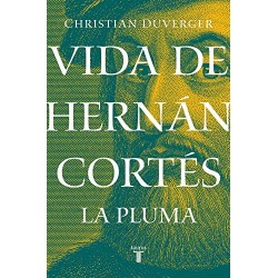 Vida de Hernán Cortés: La pluma Christian Duverger