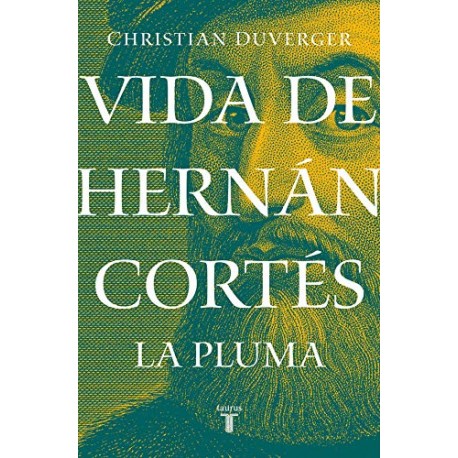 Vida de Hernán Cortés: La pluma Christian Duverger