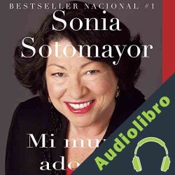 Audiolibro Mi Mundo Adorado Sonia Sotomayor