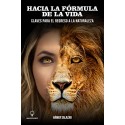 Hacia la Fórmula de la Vida: Claves para el regreso a la Naturaleza Hamer Salazar