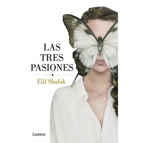 Las tres pasiones Elif Shafak Las tres pasiones Elif Shafak