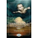 Francesco decide volver a nacer: Francesco 2 Yohana García