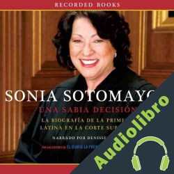 Audiolibro Sonia Sotomayor: Una sabia decision Mario Szichman