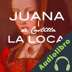 Audiolibro Juana I de Castilla La Loca Online Studio Productions
