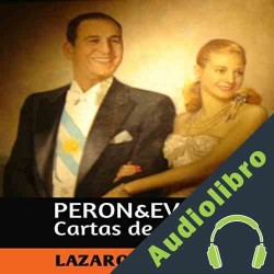 Audiolibro Perón & Evita: Cartas de Amor Lázaro Droznes