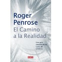 El camino a la realidad: Una guía completa de las Leyes del Universo Roger Penrose