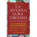 ANTIGUA CURA TIBETANA Ejercicios de los Cinco Ritos Remedio de monjes para aumentar energía, ganar salud M. Teresa Santana