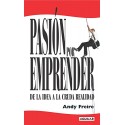 Pasión por emprender: De la idea a la cruda realidad Andy Freire