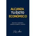 Alcanza tu éxito económico Raul Alberti