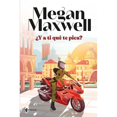 ¿Y a ti qué te pica? Megan Maxwell