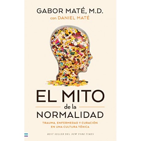 El mito de la normalidad Gabor Mate El mito de la normalidad Gabor Mate