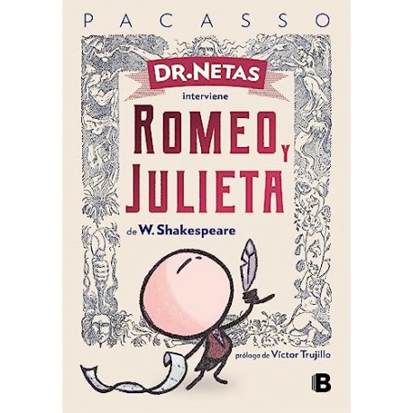 Dr. Netas interviene Romeo y Julieta de W. Shakeaspeare: Prólogo de Victor Trujillo Pacasso