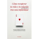Cómo recuperar tu vida y tu relación (si es lo que quieres) tras una infidelidad Óscar González