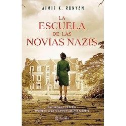 La escuela de las novias nazis Aimie K. Runyan