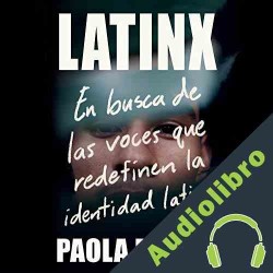 Audiolibro Latinx Paola Ramos