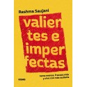 Valientes e imperfectas: Teme menos, fracasa más y vive con más audacia Reshma Saujani