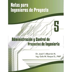 Administración y Control de Proyectos (Notas para Ingenieros de Proyecto nº 5)   José Albarrán Núñez