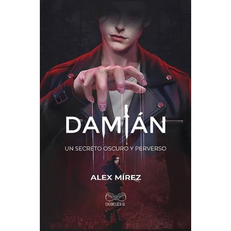 Damián: Un secreto oscuro y perverso Alex Mírez