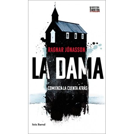 La dama (Serie Inspectora Hulda 1) Comienza la cuenta atrás Ragnar Jónasson