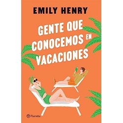 Gente que conocemos en vacaciones Emily Henry